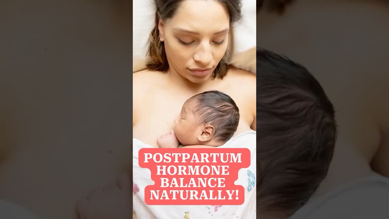 How to Balance Hormones Naturally After Pregnancy!