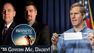 Govern Me, Daddy! | Prophetic Perspectives #35