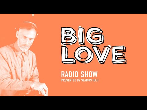 Big Love Radio Show - July - Seamus Haji live at Glitterbox Hi Ibiza