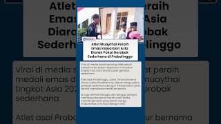 Viral Video Atlet Muaythai Peraih Emas Kejuaraan Asia Diarak Pakai Gerobak Sederhana di Probolinggo