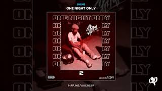 Skeme - Put Me On Sumn [One Night Only]