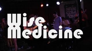 WISE MEDICINE 'be alright /s.d.mf. ' (08-04-13)