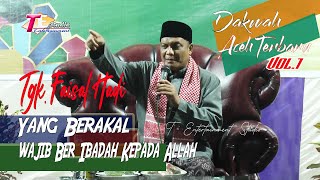 Download lagu Dakwah Aceh Terbaru I Tgk Faisal Hadi I Yang Berakal Wajib Beribadah Kepada Allah mp3