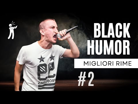 LE MIGLIORI RIME BLACK HUMOR IN FREESTYLE - EPISODIO 2