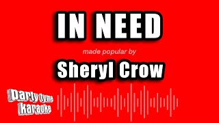 Sheryl Crow - In Need (Karaoke Version)