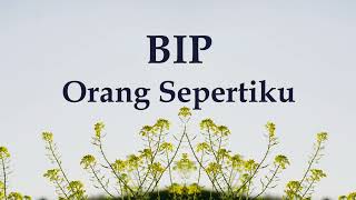 Download lagu BIP - Orang Sepertiku // Qcau Lirik mp3