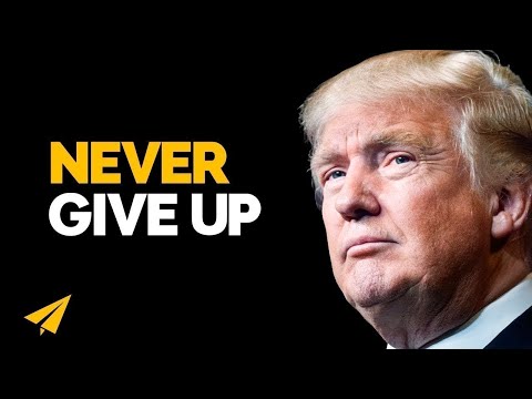 "Never, EVER, GIVE UP!" - Donald Trump (@realDonaldTrump) Top 10 Rules