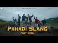 PAHADI SLANG | rage_100 x A-Kain x Lancyraw | Team Tornado | Official Music Video | Uttarakhand