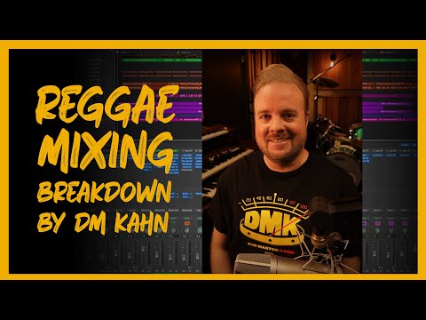 Reggae Mixing Breakdown By DM Kahn - How to Mix a Reggae Song