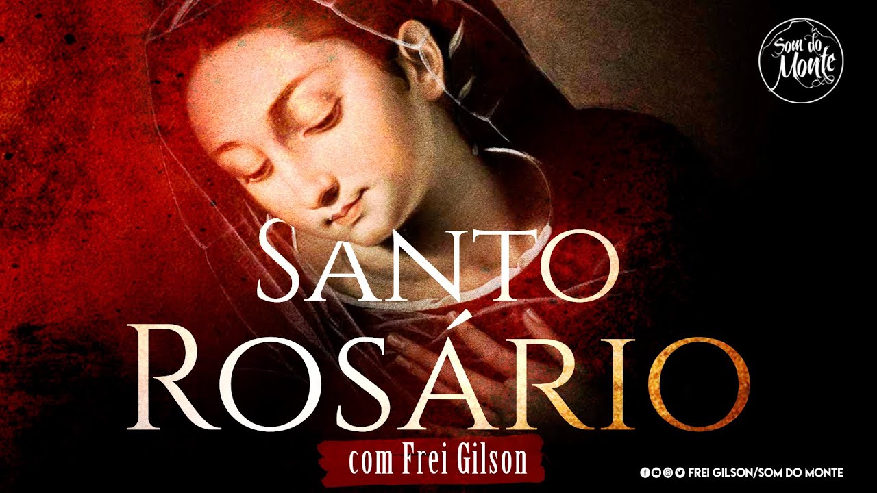Santo Rosário | Frei Gilson / Som do Monte