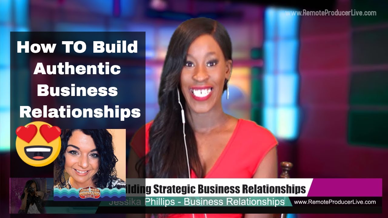 How TO Build Authentic Business Relationships That Get You more Clients!