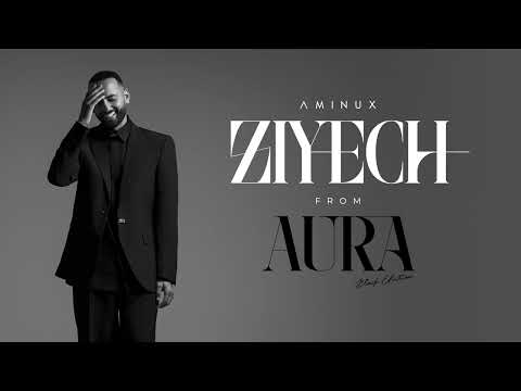 Aminux - Ziyech (Official Audio) [Album Aura] | 2025