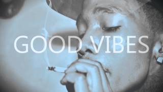 Dizzy Wright - Good Vibes Lyrics