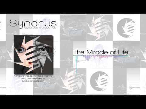 Syndrus - The Miracle of Life (Free Download)