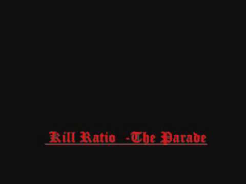 Kill Ratio The Parade