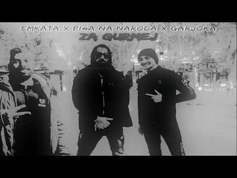Emkata x Pi4a Na Naroda x Garjoka - ZA GURMEJ