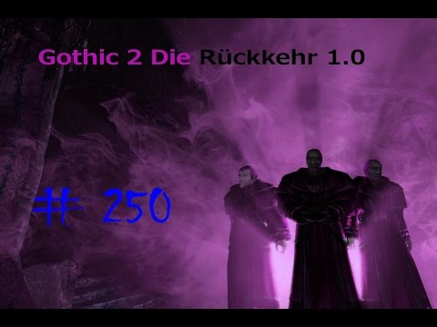 Let's Play Gothic 2 Die Rückkehr #250 - Die Burg ist gefallen