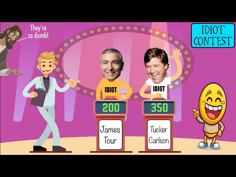 James Tour and Tucker Carlson Have an Idiot Contest