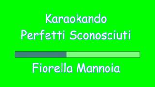 Karaoke Italiano - Perfetti Sconosciuti - Fiorella Mannoia ( Testo )