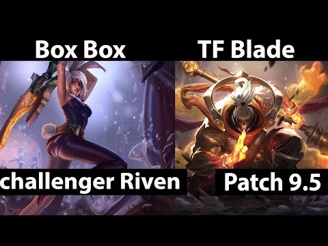 [ Box Box ] Riven vs Jax [ TF Blade ] Top - Box Box Riven Stream Patch 9.5