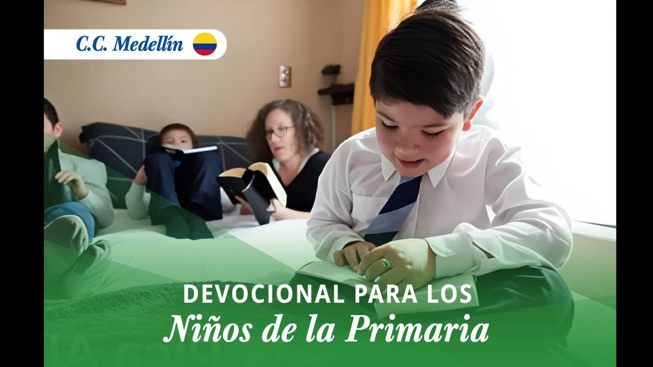 Devocional para los niños de la Primaria | Medellín  🇨🇴