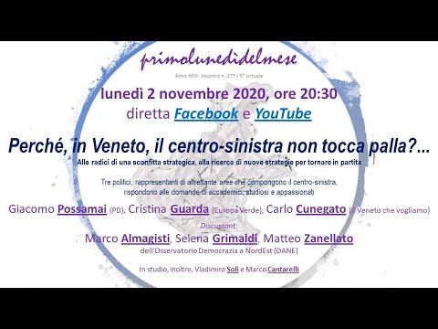 02/11/2020, primolunedìdelmese - Perché, in Veneto, il centro-sinistra non tocca palla?...