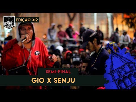 Gio x Senju (Semi-Final) | 312ª Batalha da Matrix - 16/07/2019
