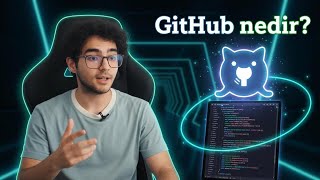 Github nedir? Nasıl kullanılır?