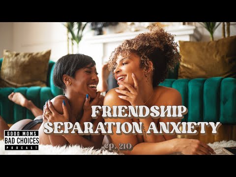 Episode 210: Friendship Separation Anxiety