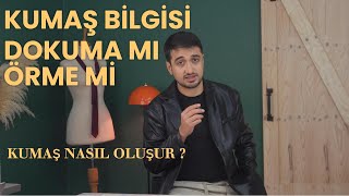 Kumaş Nasıl Oluşur? Örme mi, Dokuma mı? Gerçek Farkı Öğren!