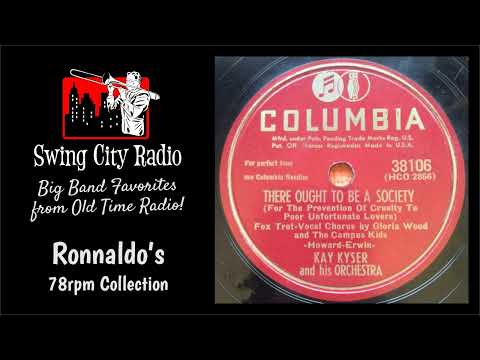 There Ought To Be A Society - Kay Kyser (78 RPM)