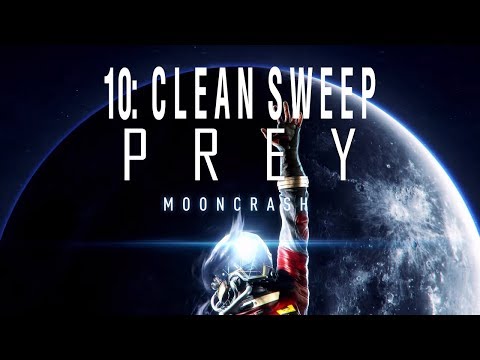 Prey Mooncrash: 10 - Clean Sweep