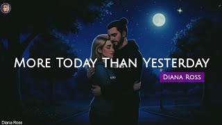 More Today Than Yesterday | Diana Ross | KeiRGee Vibes ❤️ | Lyrics Video 