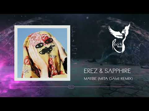 EREZ & SAPPHIRE - Maybe (Mita Gami Remix) [Blindfold Recordings]