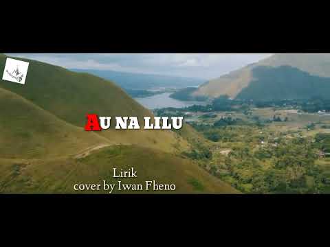 AU NA LILU (Lirik Cover) || Iwan Fheno