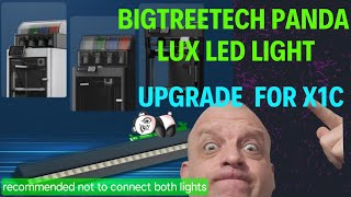 BIGTREETECH Panda Lux LED Light upgrading my X1C - recommended not to connect both lights.