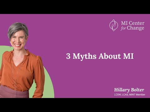 3 Myths About MI - MI Center for Change - Motivational Interviewing