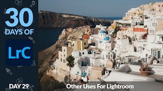 Other Uses for Lightroom - Day 29