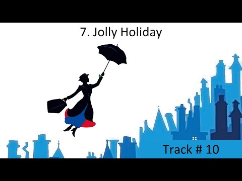 7. Jolly Holiday - Mary Poppins Jr LYRICS