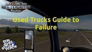 American Truck Simulator - Ep42: Used Trucks Guide to Failure