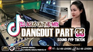 Download lagu DJ AGUS TERBARU LAGU DANGDUT PART 33 SOUND FYP TIKTOK mp3
