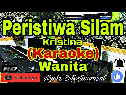 PERISTIWA SILAM - Kristina (KARAOKE) Dangdut || Nada Wanita B=DO