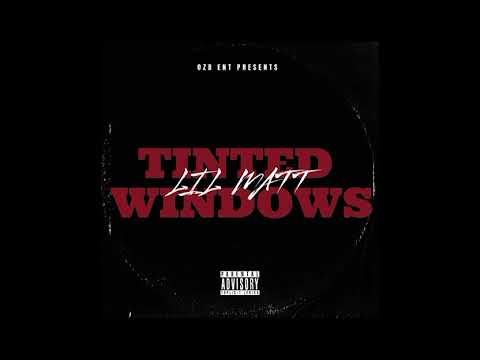 Tinted Windows - Lil Matt(Lyric Video)