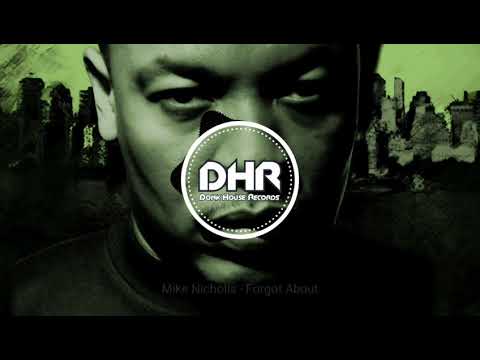 Mike Nicholls - Forgot About - DHR
