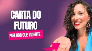 Melhor que Vidente! Receba uma carta do seu Eu do Futuro e conquiste a vida dos seus sonhos.