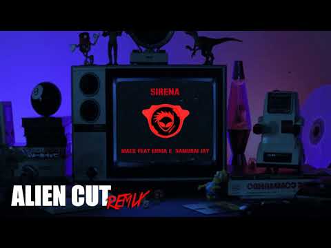 Mace feat. Ernia & Samurai Jay - Sirena (Alien Cut Remix) - Preview