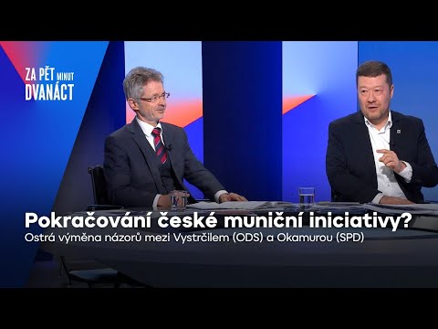 Vystrčil vs. Okamura: Muniční iniciativa, mír na Ukrajině, referenda | Za pět minut dvanáct