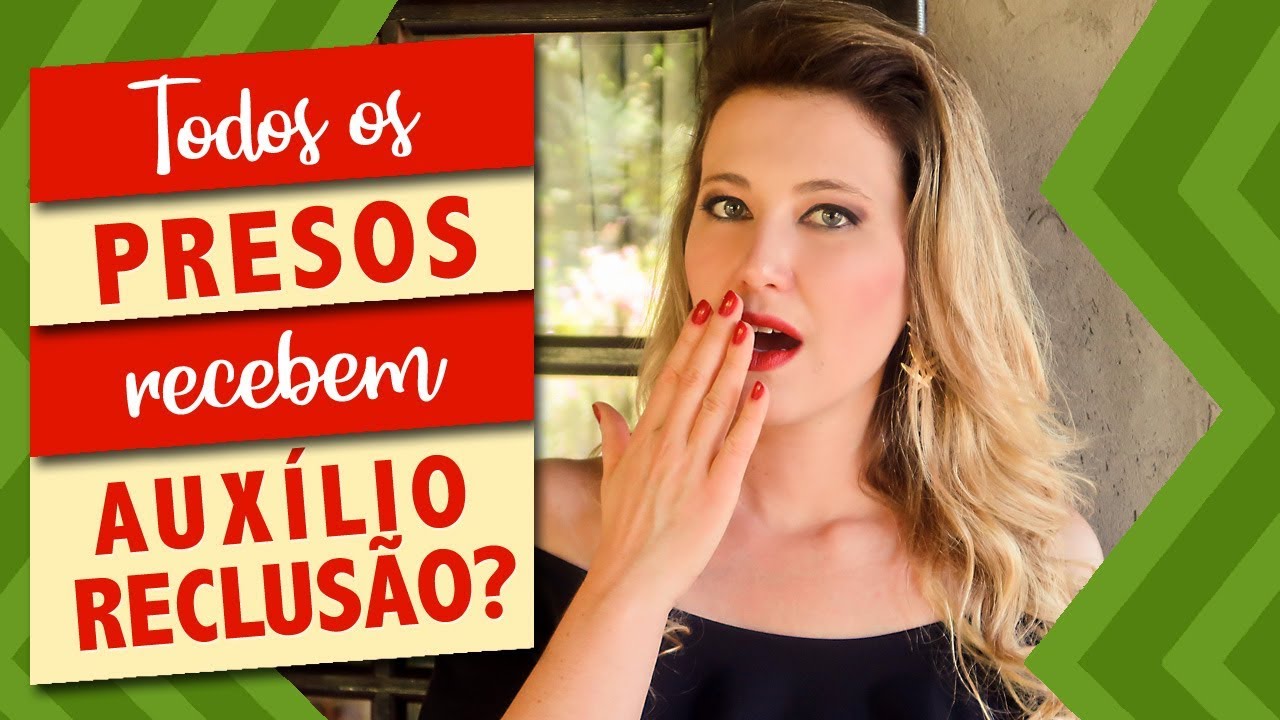 Todos os PRESOS recebem AUXÍLIO-RECLUSÃO?