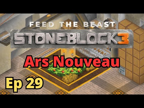 StoneBlock 3 Ep 29 - Ars Nouveau