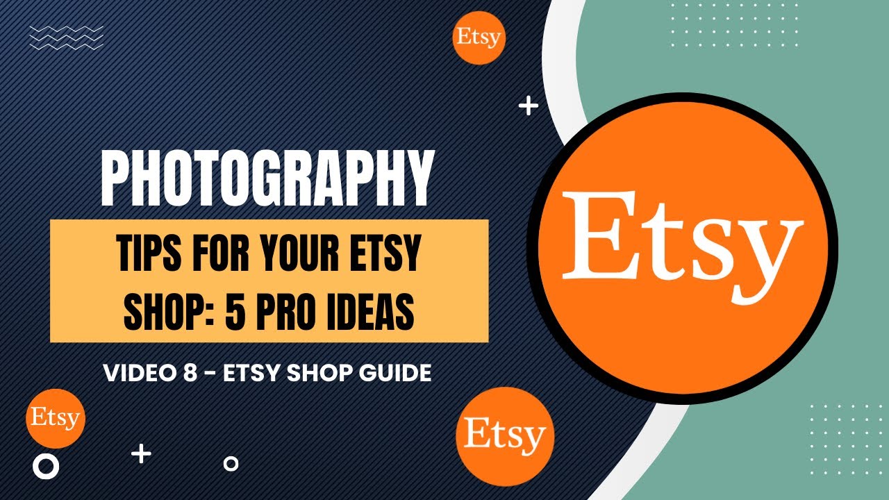 Photography Tips For Your Etsy Shop: 5 Pro Ideas